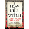 HOW TO KILL A WITCH (Brožovaná)