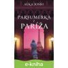 E-kniha Parfumérka z Paríža - Alka Joshi