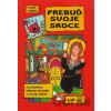 Prebuď svoje srdce