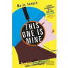 This One Is Mine - Maria Semple