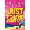 Just for the Cameras - Meghan Quinn, Hodder & Stoughton