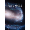 Secret History of Star Wars
