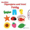 Objavujeme svet hrou! Farby - Nathalie Choux