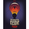 Visions from the Upside Down: Stranger Things Artbook