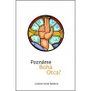 Poznáme Boha Otca?