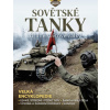 Sovětské tanky 2 světové války Lehké střední i těžké typy samohybná děla výroba a západní dodáv - Hart Stephen