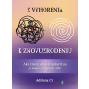 Z vyhorenia k znovuzrodeniu - Adriana Cil - online doručenie