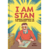 I Am Stan: A Graphic Biography of the Legendary Stan Lee (Brožovaná)