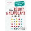 Zábavné rébusy a hlavolamy pro bystré děti - Václav Fořtík