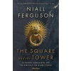 Square and the Tower - Niall Ferguson