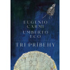 Tri príbehy | Umberto Eco, Eugenio Carmi