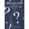 Tradícia a dejiny. - Dagmar Čierna-Lantayová