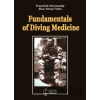 Fundamentals of Diving Medicine - František Novomeský, Akin Savas Toklu