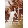 Svatá Terezie z Lisieux - Příběh jednoho života (1873-1897) - Guy Gaucher