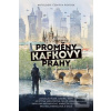 Proměny Kafkovy Prahy (Jaroslav Rudiš; Ondřej Neff; Miloš Urban)