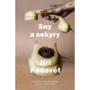 Sny a sekyry - Padevět Jiří
