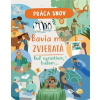 Práca snov / Bavia ma zvieratá