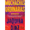 Ordinary Girls \ Muchachas ordinarias (Spanish edition) - Jaquira D Az