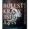 Bolesť krásy / Slzy duše - Matulík Ivan
