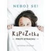 KáPéZetka proti strachu - Neboj se! - Kateřina Šťastná