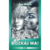 Bozkaj ma! - Eva Wilson