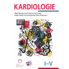 Kardiologie - Miloš Táborský, Josef Kautzner, Aleš Linhart, Robert Hatala, Eva Goncalvesová, Peter Hlivák a kolektiv