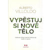 Villoldo Alberto: Vypěstuj si nové tělo (... cesta ke zdraví pomocí léčivé síly rostlin a ducha ... ( 341 str. B5) (vydání Maitrea 2024))