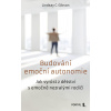 Budování emoční autonomie - Lindsay C. Gibson