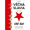 Věčná Slavia - 130 let - Procházka Pavel, Houška Vitezslav
