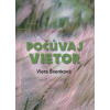 Počúvaj vietor - Viera Švenková