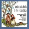 Pohádky II. Jeníček a Mařenka, O vlku a kůzlátkách CD