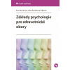 Základy psychologie pro zdravotnické obory - Eva Zacharová, Jitka Šimíčková-Čížková