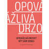 Opovážlivá drzost být sám sebou - Jan Menděl, David Toegel