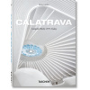 Calatrava. Complete Works 1979–Today. 45th Ed.