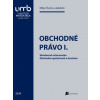 Obchodné právo I Všeobecné ustanovenia Obchodné spoločnosti a družstvo - Milan Ďurica a kol
