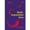 Multiorgasmická žena - Objevte svou vášeň, životní sílu a radost ze sexu - Chia, Rachel C. Abrams Mantak