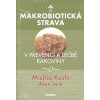 Makrobiotická strava - Alex Jack, Michio Kushi