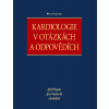 Kardiologie v otázkách a odpovědích - Jiří Plášek, Václavík Jan a kolektiv