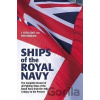 Ships of the Royal Navy: The Complete Record of all Fighting Ships of the Royal Navy from the 15th Century to the Present - Ben Warlow