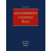 Multimorbidita v klinické praxi - Jan Václavík