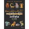 Nejděsnější zvířata na světě - Philip Bunting
