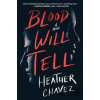Blood Will Tell - Heather Chavez