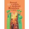 Povesti a príbehy z medenej Bystrice - Katarína Šimková,Ondrej Sliacky