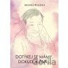 Dotýkej se mámy, dokud je živá... - Monika Rozárka