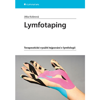 Lymfotaping - Terapeutické využití tejpování v lymfologii - Jitka Kobrová