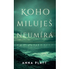 Koho miluješ, neumírá