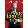 The Power of Broke - John Daymond