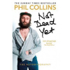 Not Dead Yet: The autobiography - Phil Collins, Arrow
