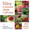 Šťávy a míchané nápoje z přírody - David Frej, Radmila Zrůstková