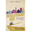 Revolutionary Ride - Lois Pryce